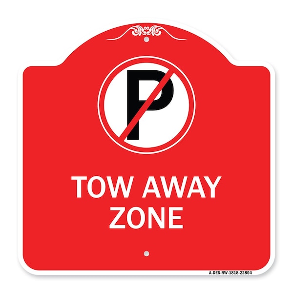 Signmission Tow Away Zone No Parking Symbol, Red & White Aluminum Architectural Sign, 18" x 18", RW-1818-22804 A-DES-RW-1818-22804 - main